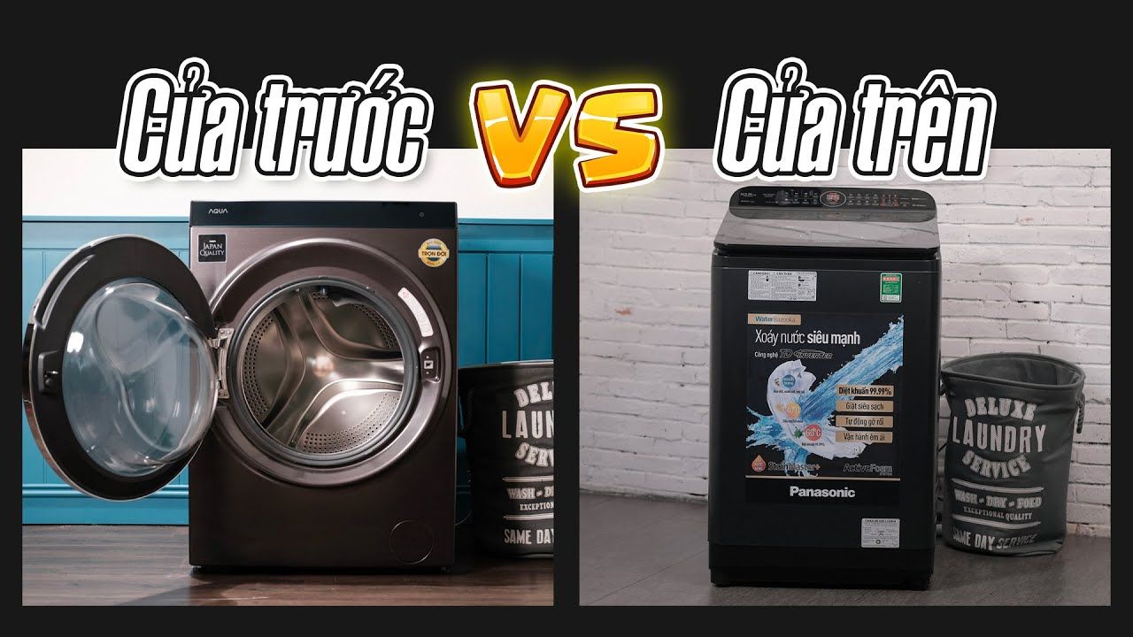 Loại máy giặt: Lồng đứng hoặc lồng ngang